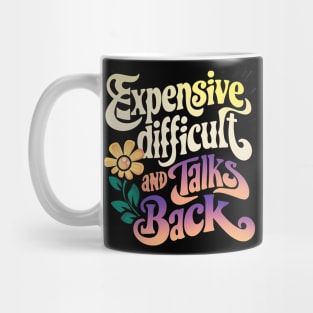 Vibrant Vibes: Expensive, Difficult, Talks Back groovy Mug